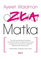 Miłość, seks, związki - Zła matka - miniaturka - grafika 1