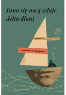 Inna się nocą zdaje delta dłoni - Poezja - miniaturka - grafika 1