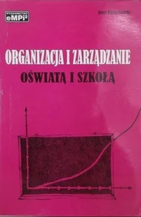 Organizacja i zarządzanie oświatą i szkołą - Zarządzanie - miniaturka - grafika 1