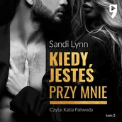 Audiobooki - literatura piękna - Kiedy jesteś przy mnie. Miłość milionera. Tom 2 - miniaturka - grafika 1