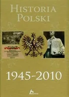 Historia Polski - Historia Polski 1945-2010 - miniaturka - grafika 1