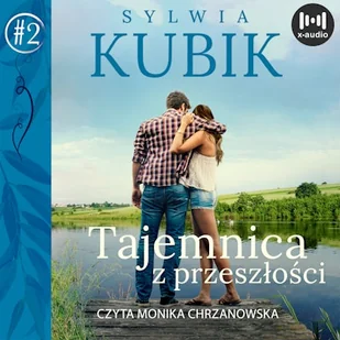 Tajemnica z przeszłości Sylwia Kubik - Audiobooki - literatura piękna - miniaturka - grafika 1