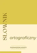 E-booki - lektury - Słownik ortograficzny pierwszoklasisty - miniaturka - grafika 1