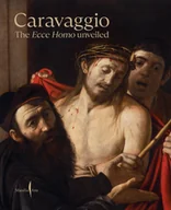 Pozostałe książki - Caravaggio: The Ecce Homo Unveiled - miniaturka - grafika 1