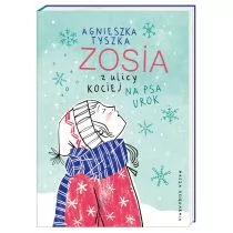 Agnieszka Tyszka Zosia z ulicy Kociej Na psa urok - Proza - miniaturka - grafika 3