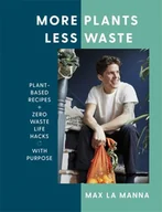 Obcojęzyczne książki naukowe - Max La Manna More Plants Less Waste - miniaturka - grafika 1