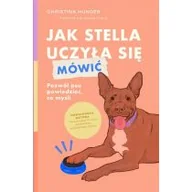 Poradniki hobbystyczne - Jak Stella uczyła się mówić. Pozwól psu powiedzieć, co myśli - miniaturka - grafika 1
