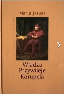Władza, przywileje, korupcja - Podręczniki dla szkół wyższych - miniaturka - grafika 1