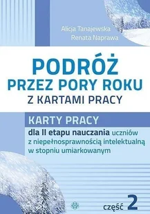 A.Tanajewska , R.Naprawa Podróż przez pory roku z kartami pracy cz.2 - Poradniki dla rodziców - miniaturka - grafika 2