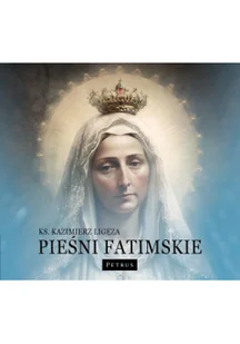 Pieśni Fatimskie - Religia i religioznawstwo - miniaturka - grafika 1