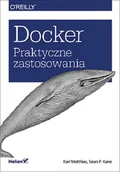 Systemy operacyjne i oprogramowanie - Docker. Praktyczne zastosowania - miniaturka - grafika 1