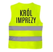Gadżety na imprezę - KAMIZELKA ODBLASKOWA IMPREZOWA - KRÓL IMPREZY - miniaturka - grafika 1