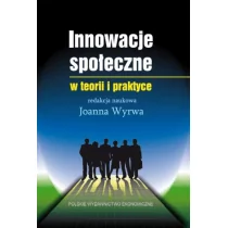 PWE - Polskie Wydawnictwo Ekonomiczne Innowacje społeczne w teorii i praktyce - Finanse, księgowość, bankowość - miniaturka - grafika 1