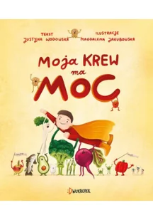 Moja krew ma moc - Literatura popularno naukowa dla młodzieży - miniaturka - grafika 2