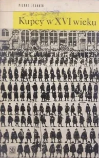 Kupcy w XVI wieku - Książki o kulturze i sztuce - miniaturka - grafika 1