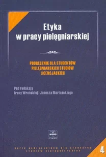 Etyka w pracy pielęgniarskiej - Czelej - Zdrowie - poradniki - miniaturka - grafika 1