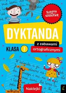 Wilga Szkoła na szóstkę Dyktanda z zabawami ortograficznymi klasa 1 - Podręczniki dla szkół podstawowych - miniaturka - grafika 1