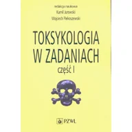 Książki medyczne - Toksykologia w zadaniach Część 1 Jurowski Kamil Piekoszewski Wojciech - miniaturka - grafika 1