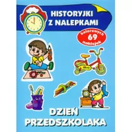 Baśnie, bajki, legendy - Olesiejuk Sp. z o.o. Dzień przedszkolaka. Historyjki z nalepkami - Anna Wiśniewska - miniaturka - grafika 1