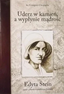 Uderz w kamień a wypłynie mądrość - Biografie i autobiografie - miniaturka - grafika 1