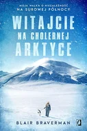 Felietony i reportaże - Witajcie na cholernej Arktyce. Moja walka o niezależność na surowej Północy - miniaturka - grafika 1