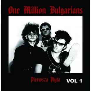 ONE MILLION BULGARIANS - Pierwsza płyta vol 1 - Winyle - miniaturka - grafika 1