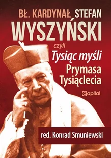 Tysiąc myśli Prymasa Tysiąclecia - Poezja - miniaturka - grafika 1