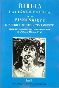 Biblia łacińsko-polska, czyli Pismo Święte Starego i Nowego Testamentu. (Wulgata i tł. ks. Jakuba Wujka), tom II - Religia i religioznawstwo - miniaturka - grafika 1
