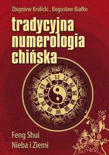 KOS Tradycyjna numerologia chińska - Zbigniew Królicki, Bogusław Białko - Ezoteryka - miniaturka - grafika 2