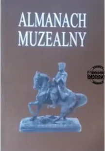 Almanach muzealny IV - Książki o kulturze i sztuce - miniaturka - grafika 1