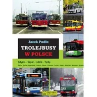 Książki regionalne - Księży Młyn Jacek Pudło Trolejbusy w Polsce - miniaturka - grafika 1
