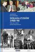 Ekonomia - Dekada cudów 1988-98. Tak się rodził polski kapitalizm - miniaturka - grafika 1