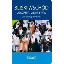 Pascal Bliski Wschód Jordania Liban Syria Praktyczny Przewodnik Pascal - Przewodniki - miniaturka - grafika 1
