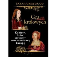 Historia Polski - Gra królowych. Kobiety, które stworzyły szesnastowieczną Europę - miniaturka - grafika 1