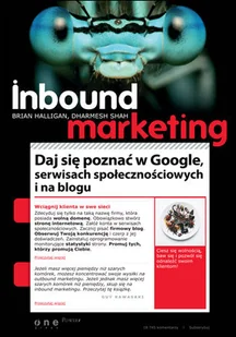 Inbound Marketing. Daj się poznać w Google, serwisach społecznościowych i na blogu - Systemy operacyjne i oprogramowanie - miniaturka - grafika 1