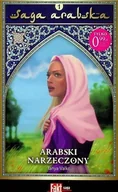 Literatura obyczajowa - Saga arabska Tom 1 Arabski narzeczony - miniaturka - grafika 1