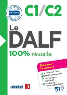 Le DALF  - 100% réussite - C1 C2 2017 - Pozostałe książki - miniaturka - grafika 1