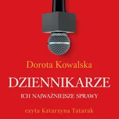 Audiobooki - literatura faktu - Dziennikarze. Ich najważniejsze sprawy - miniaturka - grafika 1