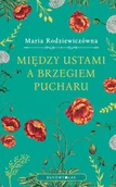 E-booki - literatura polska - Między ustami a brzegiem pucharu - miniaturka - grafika 1