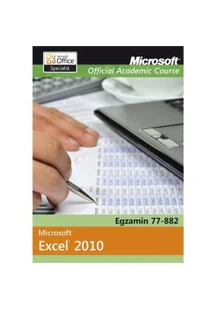 APN PROMISE  Microsoft Office Excel 2010 Egzamin 77-882 Microsoft Official Academic Course - Aplikacje biurowe - miniaturka - grafika 2