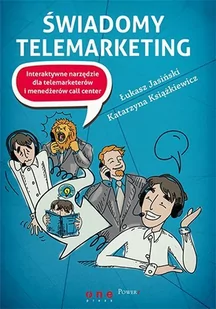 Świadomy telemarketing. Interaktywne narzędzie dla telemarketerów i menedżerów call center - E-booki - biznes i ekonomia - miniaturka - grafika 1