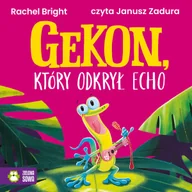 Audiobooki dla dzieci i młodzieży - Gekon, który odkrył echo - miniaturka - grafika 1