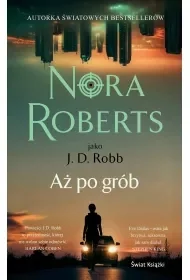 Aż po grób - Nora Roberts - Kryminały - miniaturka - grafika 1