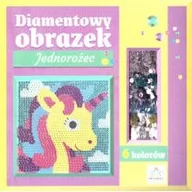 Zabawki kreatywne - Wydawnictwo Pryzmat Diamentowy obrazek. Jednorożec - praca zbiorowa - miniaturka - grafika 1