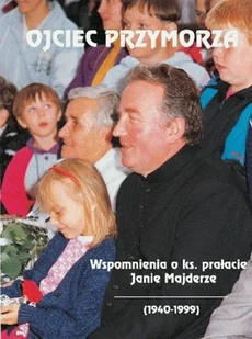 Ojciec przymorza - Biografie i autobiografie - miniaturka - grafika 1