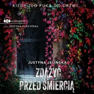 Audiobooki - kryminał, sensacja, thriller - Zdążyć przed śmiercią - miniaturka - grafika 1