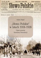 Nauka - UMCS Wydawnictwo Uniwersytetu Marii Curie-Skłodows "Słowo Polskie" w latach 1918-1928. Organ prasowy Narodowej Demokracji Justyna Maguś - miniaturka - grafika 1