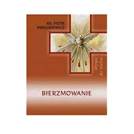 Religia i religioznawstwo - Książka: Droga do Nieba. Bierzmowanie. ks. Piotr Pawlukiewicz - miniaturka - grafika 1