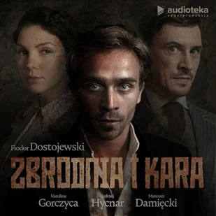 Zbrodnia i kara Fiodor Dostojewski - Audiobooki - lektury - miniaturka - grafika 1