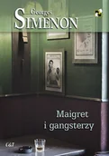 Kryminały - Maigret i gangsterzy Georges Simenon - miniaturka - grafika 1